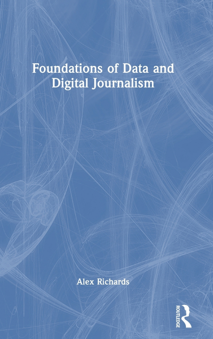 Foundations of Data and Digital Journalism