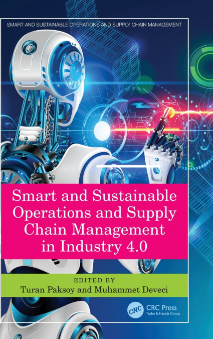 Smart and Sustainable Operations and Supply Chain Management in Industry 4.0