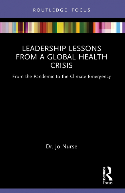 Leadership Lessons from a Global Health Crisis