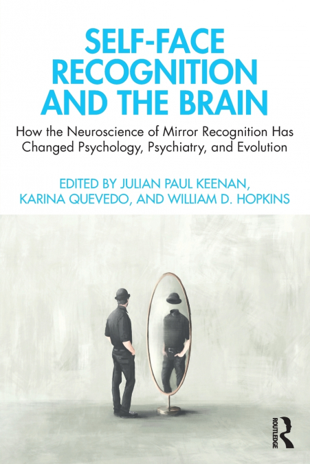 Self-Face Recognition and the Brain