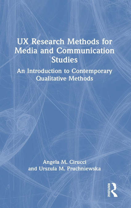 UX Research Methods for Media and Communication Studies