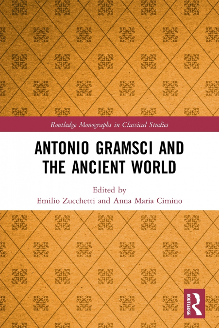 Antonio Gramsci and the Ancient World