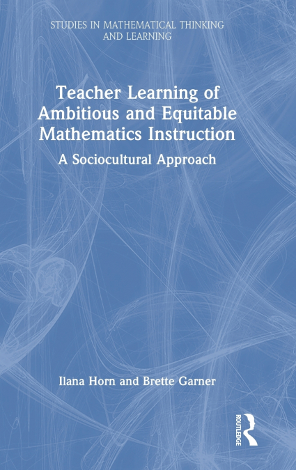 Teacher Learning of Ambitious and Equitable Mathematics Instruction