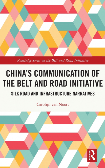 China’s Communication of the Belt and Road Initiative