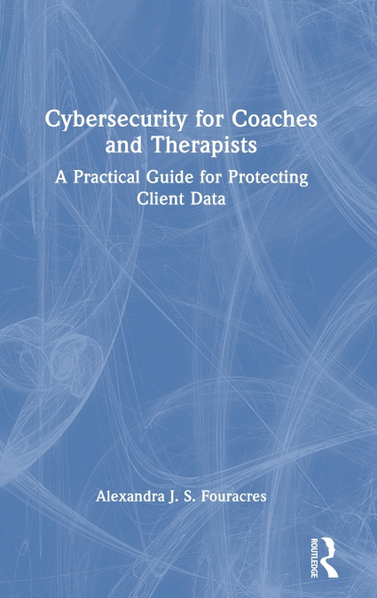 Cybersecurity for Coaches and Therapists