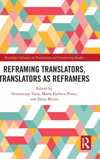 Reframing Translators, Translators as Reframers