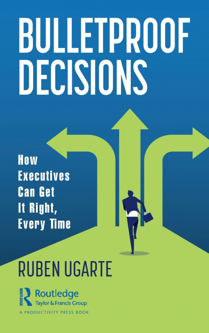 Bulletproof Decisions