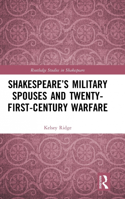 Shakespeare’s Military Spouses and Twenty-First-Century Warfare