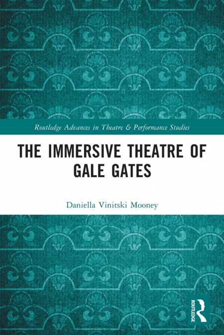 The Immersive Theatre of GAle GAtes