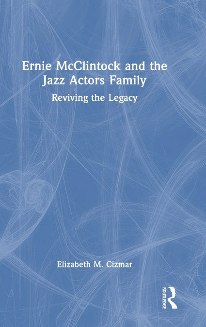 Ernie McClintock and the Jazz Actors Family