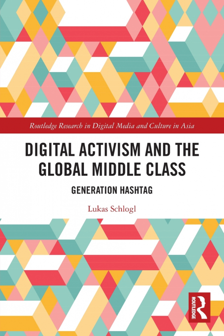 Digital Activism and the Global Middle Class