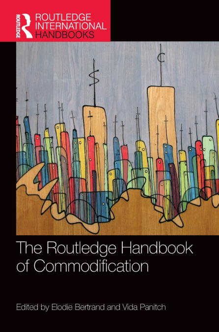 The Routledge Handbook of Commodification