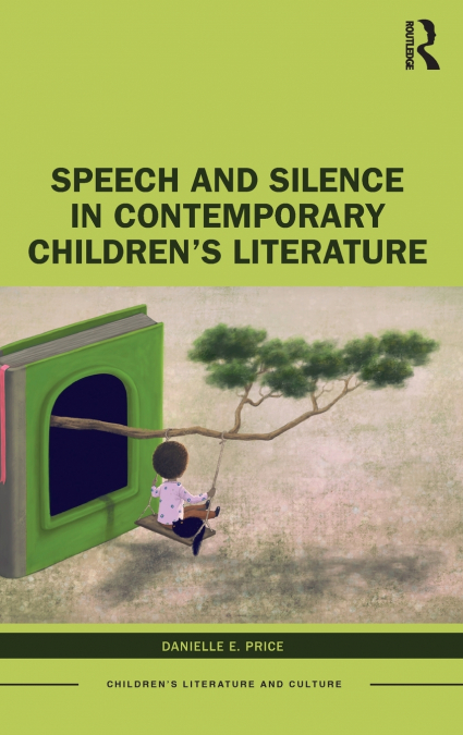 Speech and Silence in Contemporary Children’s Literature