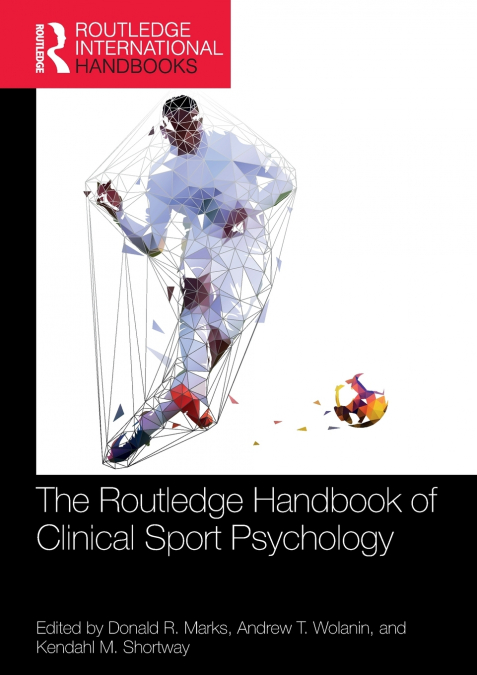 The Routledge Handbook of Clinical Sport Psychology