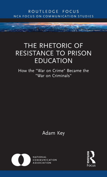 The Rhetoric of Resistance to Prison Education