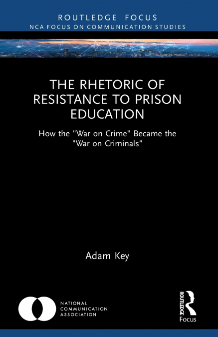 The Rhetoric of Resistance to Prison Education