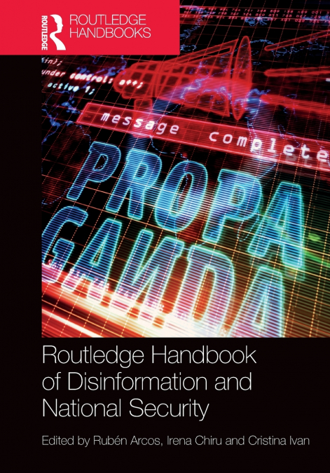 Routledge Handbook of Disinformation and National Security