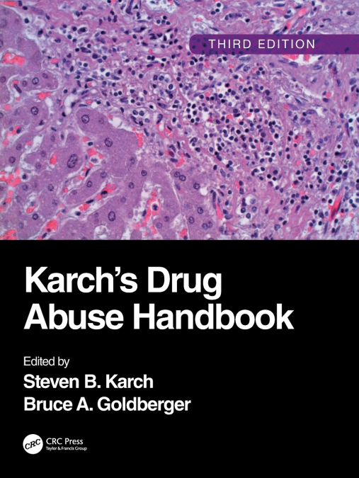 Karch’s Drug Abuse Handbook