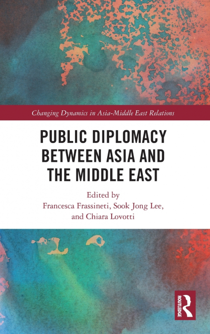 Public Diplomacy between Asia and the Middle East
