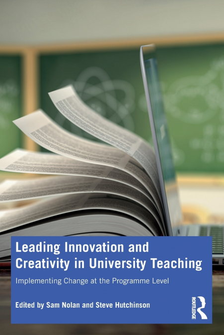 Leading Innovation and Creativity in University Teaching