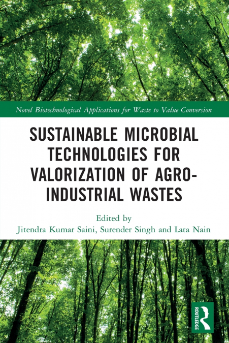 Sustainable Microbial Technologies for Valorization of Agro-Industrial Wastes