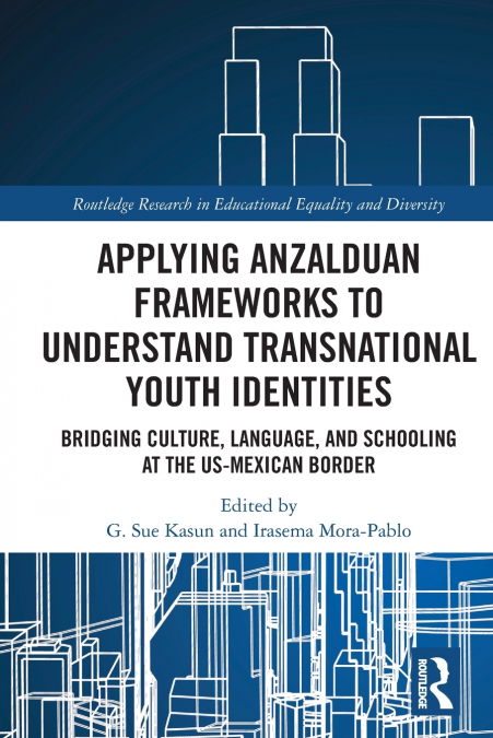 Applying Anzalduan Frameworks to Understand Transnational Youth Identities
