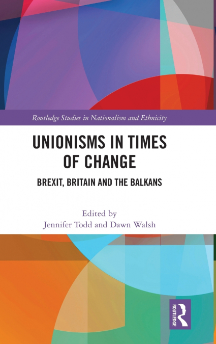 Unionisms in Times of Change
