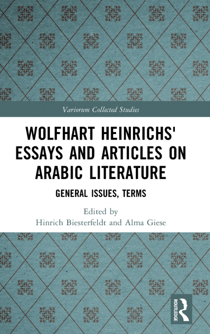 Wolfhart Heinrichs´ Essays and Articles on Arabic Literature