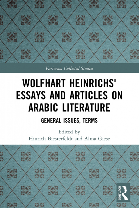 Wolfhart Heinrichs´ Essays and Articles on Arabic Literature