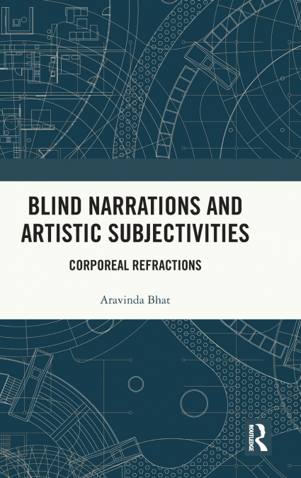 Blind Narrations and Artistic Subjectivities