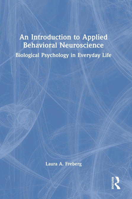 An Introduction to Applied Behavioral Neuroscience