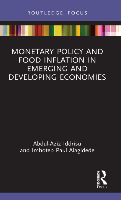 Monetary Policy and Food Inflation in Emerging and Developing Economies