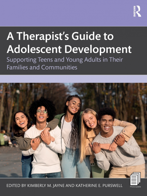 A Therapist’s Guide to Adolescent Development