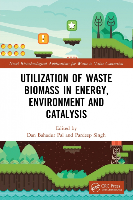 Utilization of Waste Biomass in Energy, Environment and Catalysis