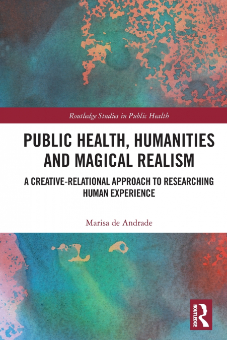Public Health, Humanities and Magical Realism