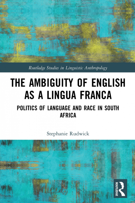 The Ambiguity of English as a Lingua Franca