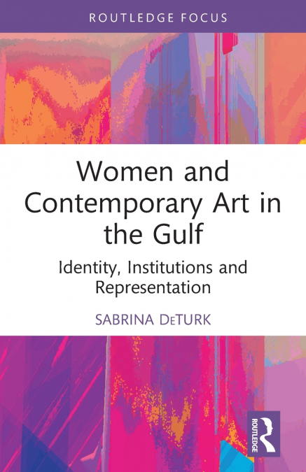 Women and Contemporary Art in the Gulf