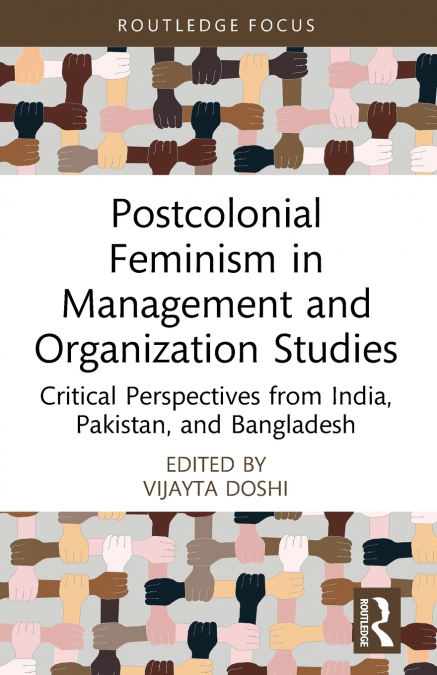 Postcolonial Feminism in Management and Organization Studies