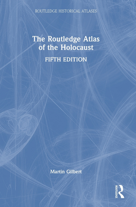 The Routledge Atlas of the Holocaust