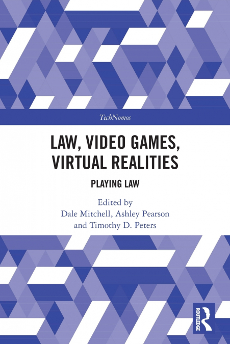 Law, Video Games, Virtual Realities