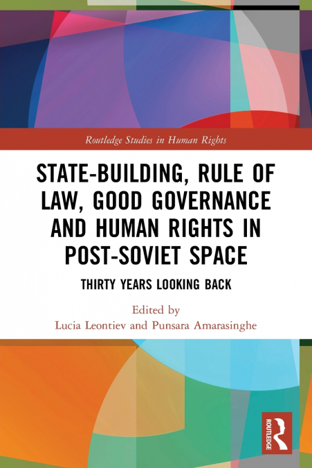 State-Building, Rule of Law, Good Governance and Human Rights in Post-Soviet Space