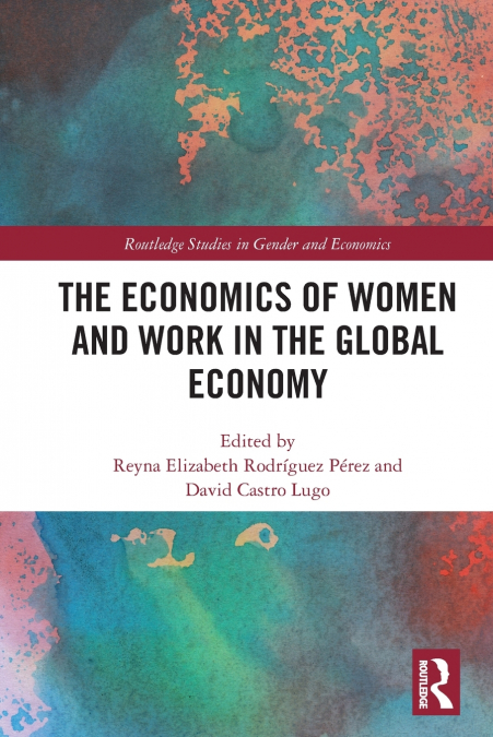 The Economics of Women and Work in the Global Economy