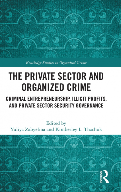 The Private Sector and Organized Crime