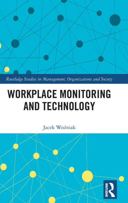 Workplace Monitoring and Technology
