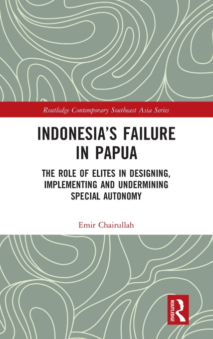 Indonesia’s Failure in Papua