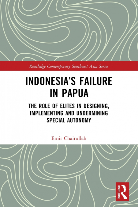 Indonesia’s Failure in Papua