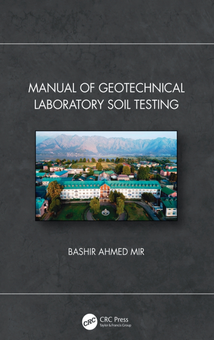 Manual of Geotechnical Laboratory Soil Testing