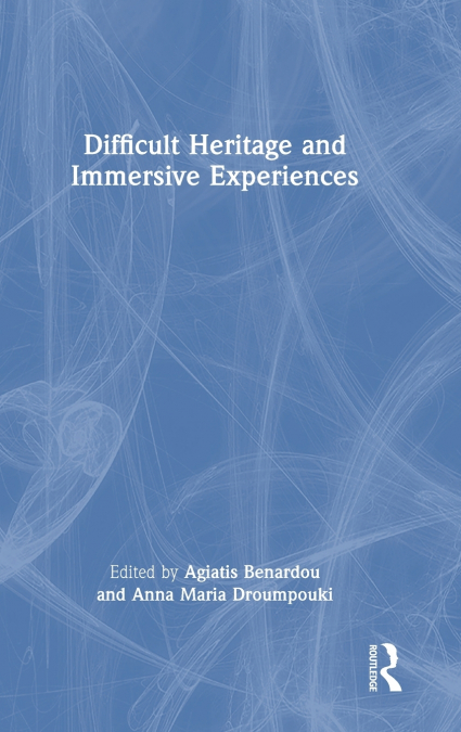 Difficult Heritage and Immersive Experiences