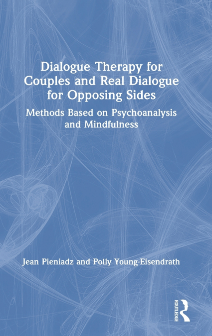 Dialogue Therapy for Couples and Real Dialogue for Opposing Sides