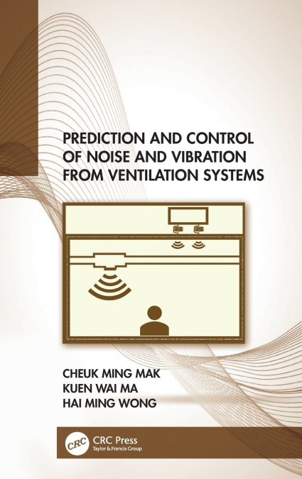 Prediction and Control of Noise and Vibration from Ventilation Systems
